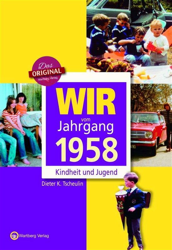 Cover for Tscheulin · Wir vom Jahrgang 1958 - Kindh (Bog)