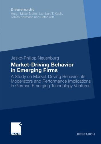 Cover for Jesko-Philipp Neuenburg · Market-Driving Behavior in Emerging Firms: A Study on Market-driving Behavior, its Moderators and Performance Implications in German Emerging Technology Ventures - Entrepreneurship (Taschenbuch) [2010 edition] (2010)