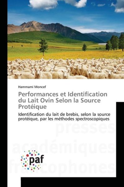 Cover for Moncef Hammami · Performances et Identification Du Lait Ovin Selon La Source Proteique (Paperback Book) (2018)