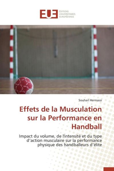 Cover for Hermassi Souhail · Effets De La Musculation Sur La Performance en Handball (Paperback Book) (2018)