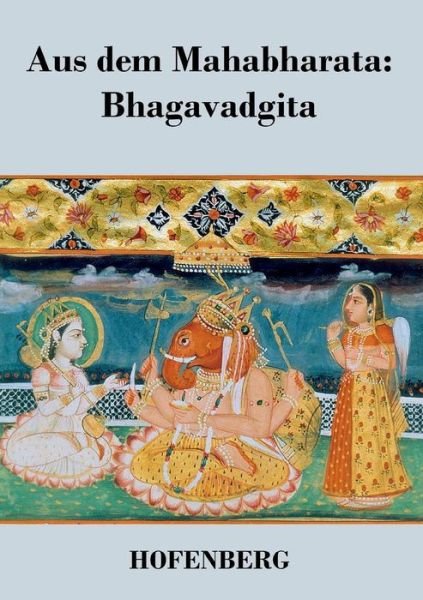 Cover for Anonym · Aus Dem Mahabharata: Bhagavadgita (Paperback Bog) (2014)