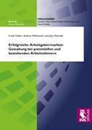 Cover for Frank Huber · Erfolgreiche Arbeitgebermarken-Gestaltung bei potentiellen und bestehenden Arbeitnehmern (Paperback Book) (2012)