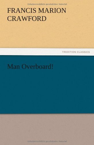 Cover for F. Marion Crawford · Man Overboard! (Paperback Book) (2012)