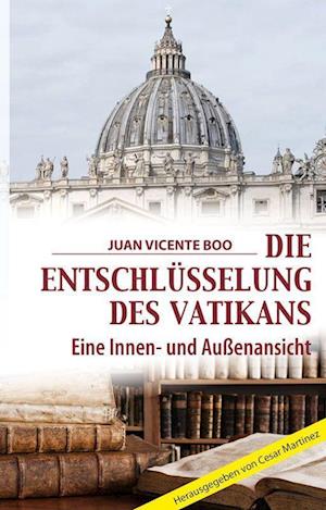 Cover for Juan Vincente Boo · Die Entschlüsselung des Vatikans (Book) (2022)