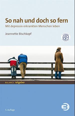 Cover for Jeannette Bischkopf · So nah und doch so fern (Book) (2024)