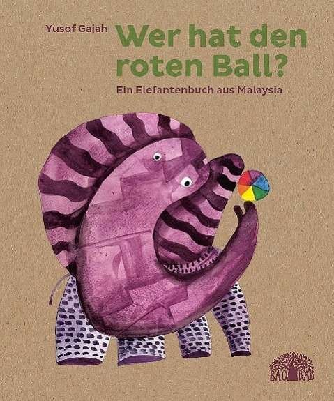 Cover for Gajah · Wer hat den roten Ball? (Book)