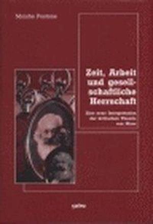 Cover for Moishe Postone · Zeit, Arbeit und gesellschaftliche Herrschaft (Paperback Book) (2003)