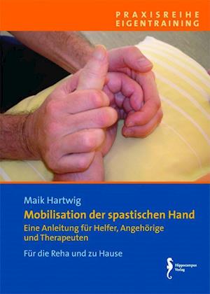 Cover for Maik Hartwig · Mobilisation der spastischen Hand, Verkaufseinheit 5 Exemplare (Pamphlet) (2012)