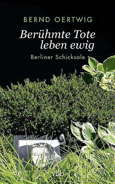 Cover for Oertwig · Berühmte Tote leben ewig (Buch)
