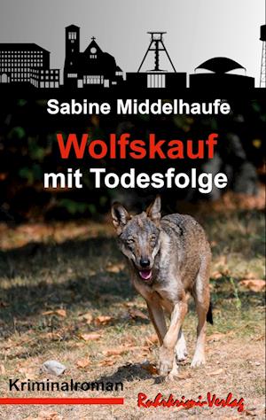 Cover for Sabine Middelhaufe · Wolfskauf mit Todesfolge (Book) (2022)