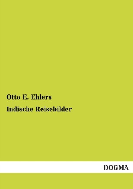 Cover for Otto E. Ehlers · Indische Reisebilder (Paperback Book) [German edition] (2012)