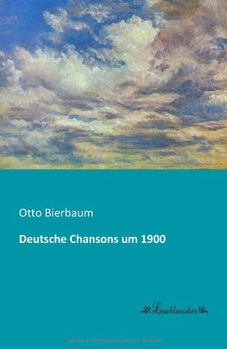 Cover for Otto Bierbaum · Deutsche Chansons Um 1900 (Paperback Book) [German edition] (2013)