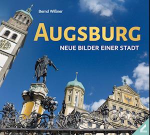 Cover for Bernd Wißner · Augsburg – Neue Bilder einer Stadt (Book) (2023)