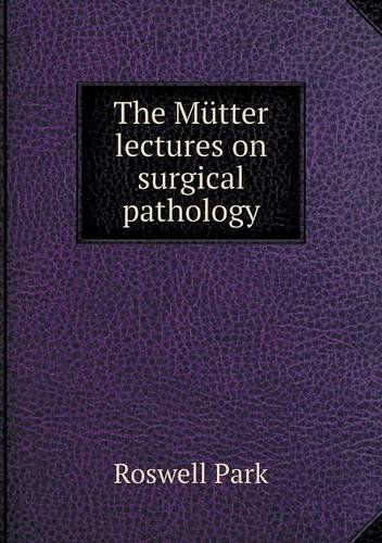 Cover for Roswell Park · The Mütter Lectures on Surgical Pathology (Paperback Book) (2014)