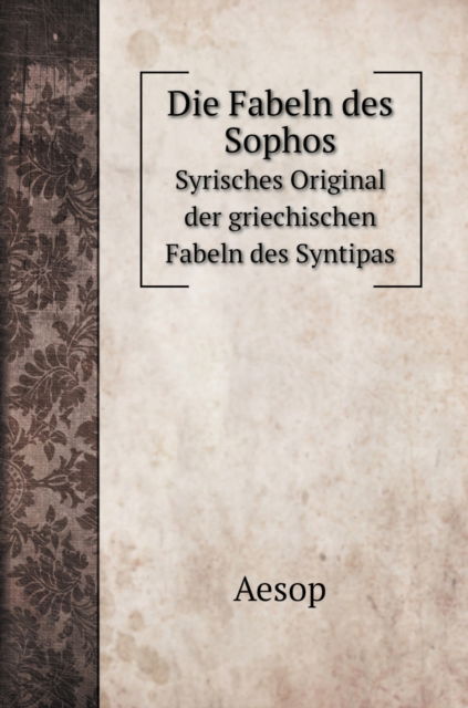 Die Fabeln des Sophos - ???? - Książki - Book on Demand Ltd. - 9785519687584 - 1 lutego 2020