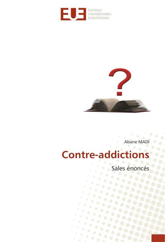 Contre-addictions - Madi - Libros -  - 9786139538584 - 