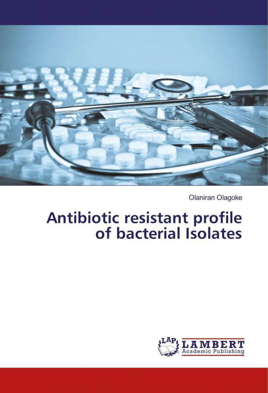 Cover for Olagoke · Antibiotic resistant profile of (Buch)