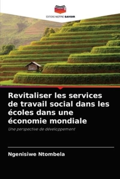Cover for Ngenisiwe Ntombela · Revitaliser les services de travail social dans les ecoles dans une economie mondiale (Paperback Bog) (2021)