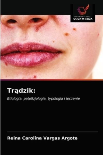 Tr?dzik - Reina Carolina Vargas Argote - Books - Wydawnictwo Nasza Wiedza - 9786203482584 - March 16, 2021