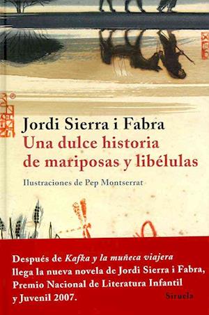 Cover for Jordi Sierra i Fabra · Una dulce historia de mariposas y libelulas (Paperback Book) (2008)