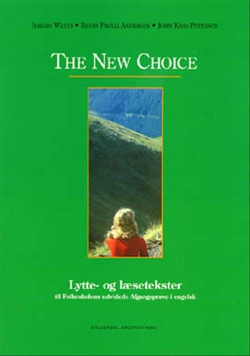Cover for Jeremy Watts; Bjørn Paulli Andersen; John Kaas Petersen · The New Choice. Prøvemateriale: The New Choice (Sewn Spine Book) [1.º edición] (1996)