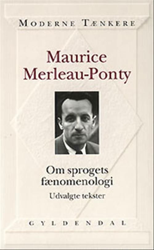 Om sprogets fænomenologi - Maurice Merleau-Ponty - Books - Gyldendal - 9788700329584 - May 14, 1999