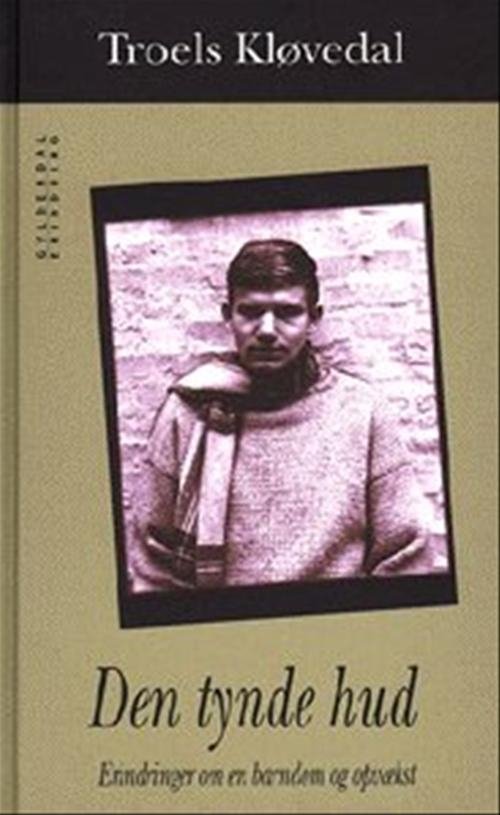 Cover for Troels Kløvedal · Gyldendal Erindring: Den tynde hud (Hardcover Book) [4th edition] [Hardback] (1998)