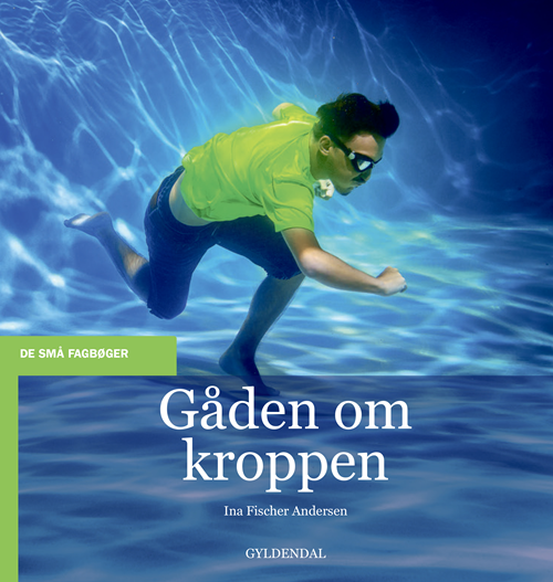 Cover for Ina Fischer Andersen · De små fagbøger: Gåden om kroppen (Poketbok) [1:a utgåva] (2020)