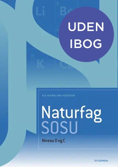 Cover for Ole Bjerglund Pedersen · Naturfag SOSU, niveau D og C (uden iBog) (Bound Book) [1e uitgave] (2022)