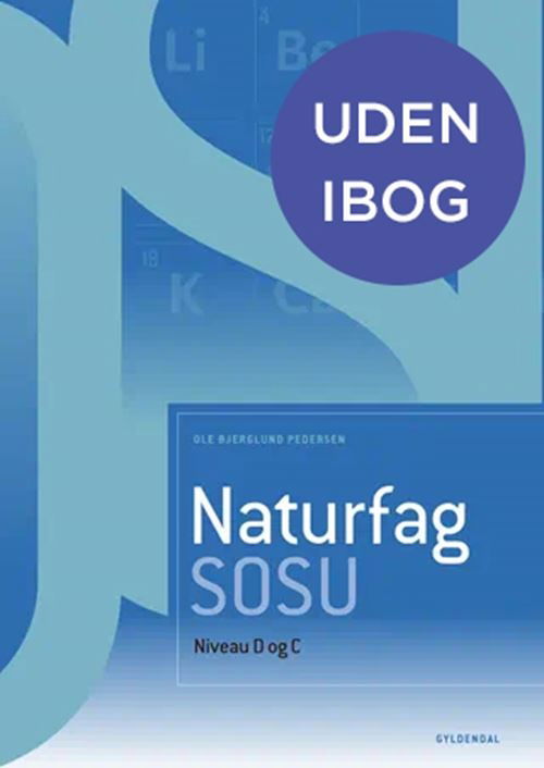 Naturfag SOSU, niveau D og C (uden iBog) - Ole Bjerglund Pedersen - Bøger - Gyldendal - 9788702396584 - 23. december 2022