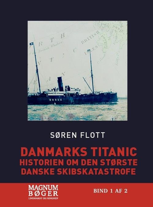 Cover for Søren Flott · Danmarks Titanic (Storskrift) (Bound Book) [2. Painos] (2019)