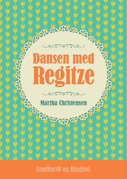 Dansen med Regitze - Martha Christensen - Books - Saga - 9788726002584 - May 9, 2023