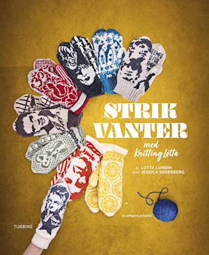 Strik vanter med Knitting Lotta - Lotta Lundin - Böcker - Turbine - 9788740677584 - 27 april 2022