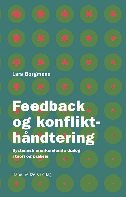 Cover for Lars Borgmann · Feedback og konflikthåndtering (Sewn Spine Book) [1st edition] (2018)