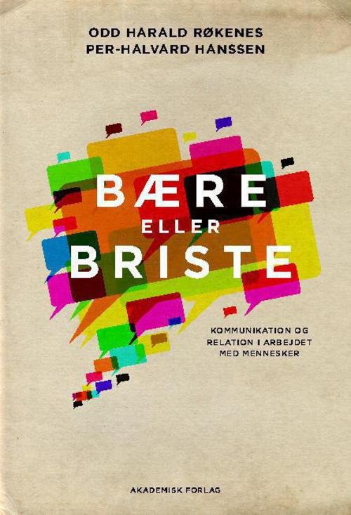 Cover for Odd Harald Røkenes; Per-Halvard Hanssen · Bære eller briste (Sewn Spine Book) [1th edição] (2013)