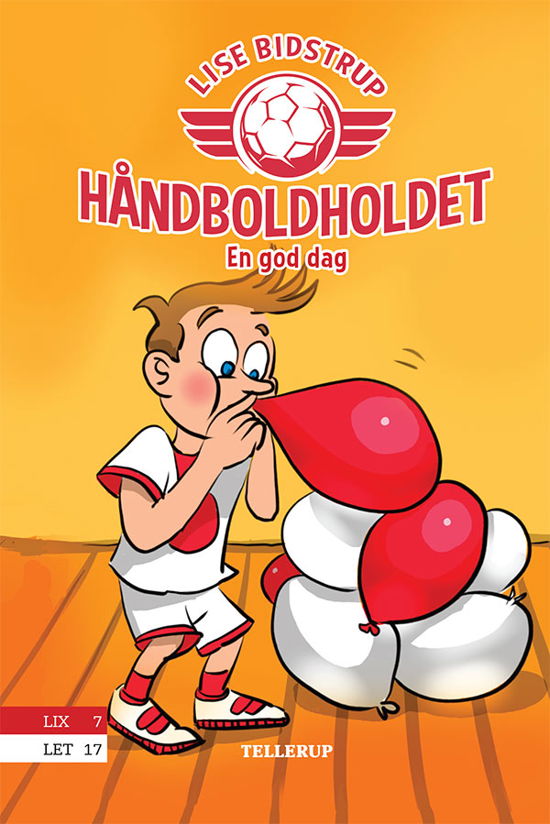 Cover for Lise Bidstrup · Håndboldholdet, 3: Håndboldholdet #3: En god dag (Hardcover Book) [1e uitgave] (2020)
