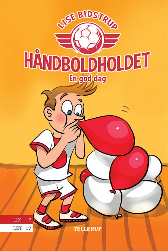 Cover for Lise Bidstrup · Håndboldholdet, 3: Håndboldholdet #3: En god dag (Gebundenes Buch) [1. Ausgabe] (2020)