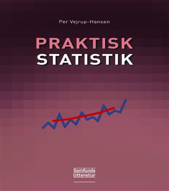 Cover for Per Vejrup-Hansen · Praktisk statistik (Pocketbok) [6. utgave] [Paperback] (2013)