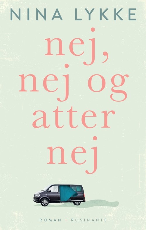 Cover for Nina Lykke · Nej nej og atter nej (Gebundesens Buch) [1. Ausgabe] (2018)