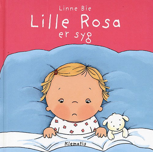 Cover for Linne Bie · Lille Rosa er syg (Bound Book) [1st edition] (2007)