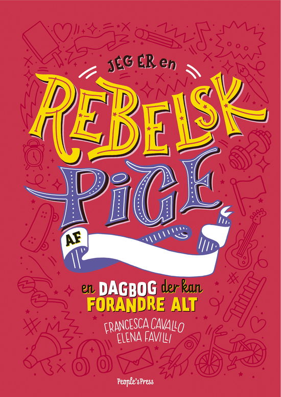 Cover for Elena Favilli &amp; Francesca Cavallo · Jeg er en rebelsk pige (Gebundesens Buch) [1. Ausgabe] (2019)