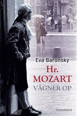 Cover for Eva Baronsky · Hr. Mozart vågner op (Hæftet bog) [1. udgave] (2012)