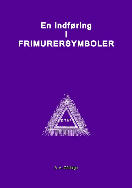 Cover for A. A. Gédalge · En Indføring i Frimurersymboler (Paperback Book) [1er édition] [Paperback] (2011)