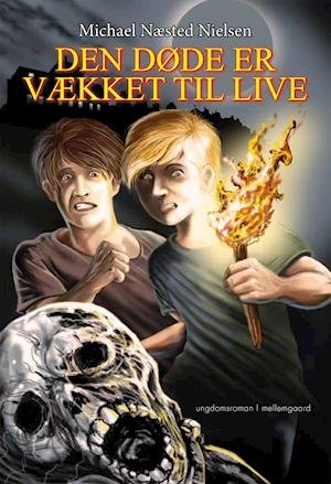 Cover for Michael Næsted Nielsen · Den døde er vækket til live (Heftet bok) [1. utgave] (2022)