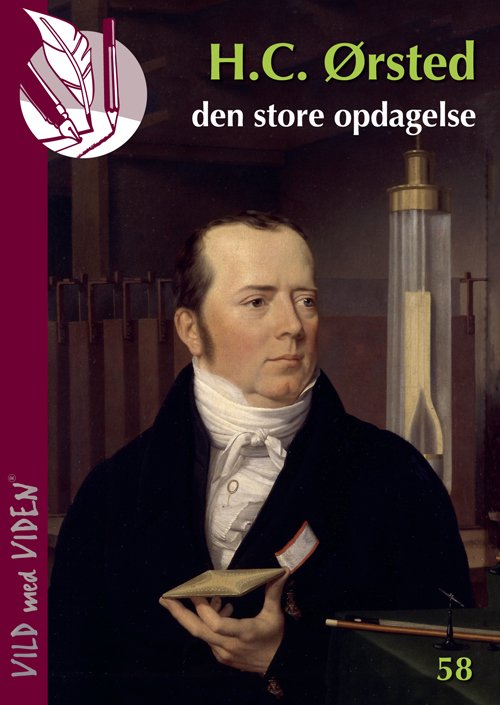 Vild med Viden, Serie 8 Store danskere: H.C. Ørsted - den store opdagelse - Torkil Adsersen - Books - Epsilon.dk - 9788793064584 - October 5, 2017