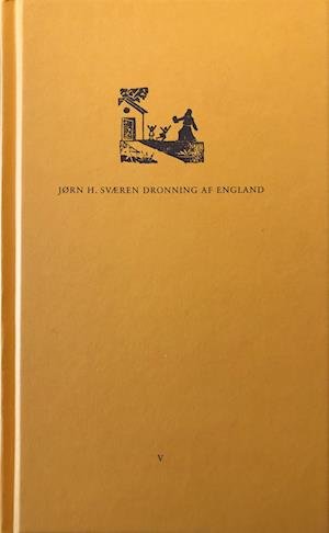 Cover for Jørn H. Sværen · Dronning af England (Sewn Spine Book) [2.º edición] (2022)