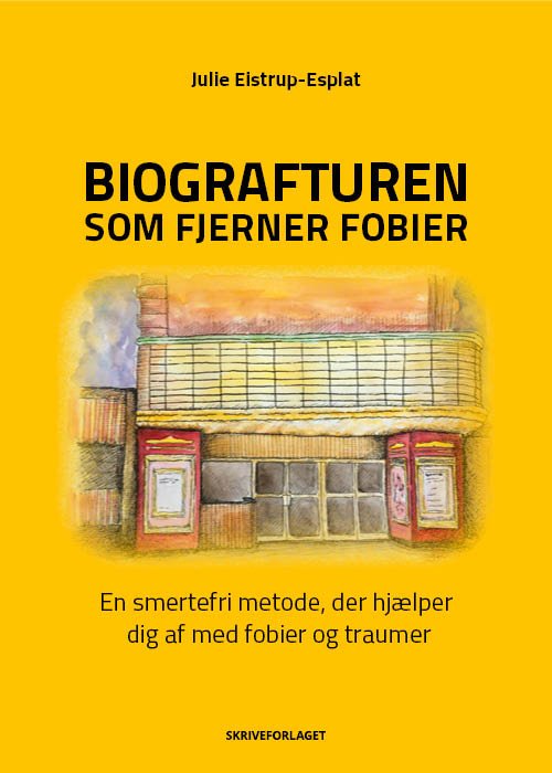 Cover for Julie Eistrup-Esplat · Biografturen som fjerner fobier (Taschenbuch) [1. Ausgabe] (2022)