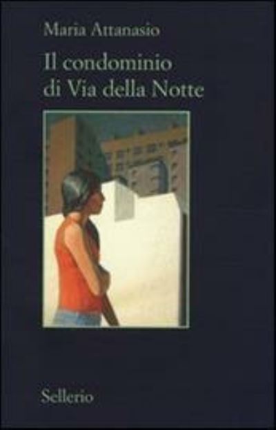 Cover for Maria Attanasio · Il condominio di via della notte (Paperback Book) (2013)