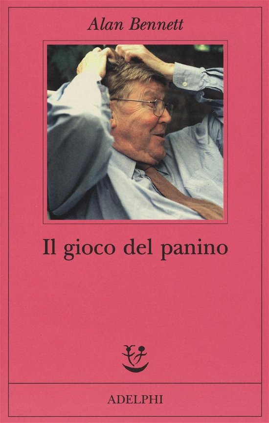 Cover for Alan Bennett · Il Gioco Del Panino (Book)