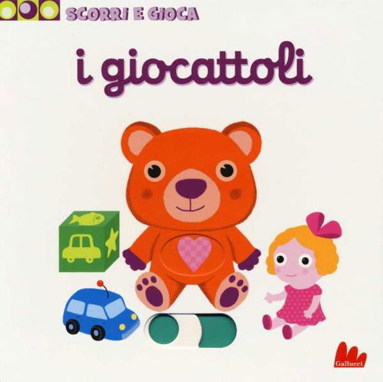 Cover for Nathalie Choux · I Giocattoli. Scorri E Gioca (Book)